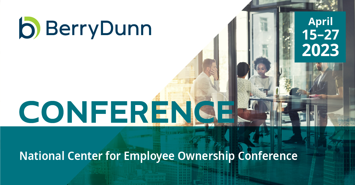 2023 Annual National Center for Employee Ownership Conference | BerryDunn - Berry Dunn Mcneil And Parker Settlement