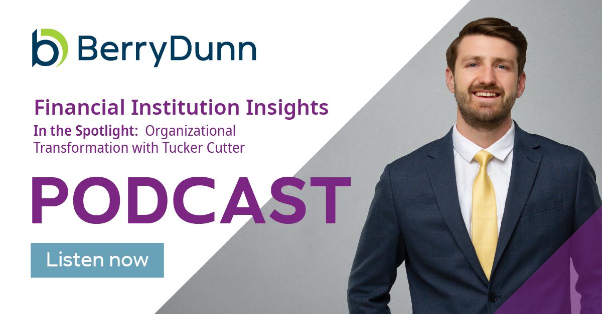 Organizational Transformation with Tucker Cutter Podcast BerryDunn