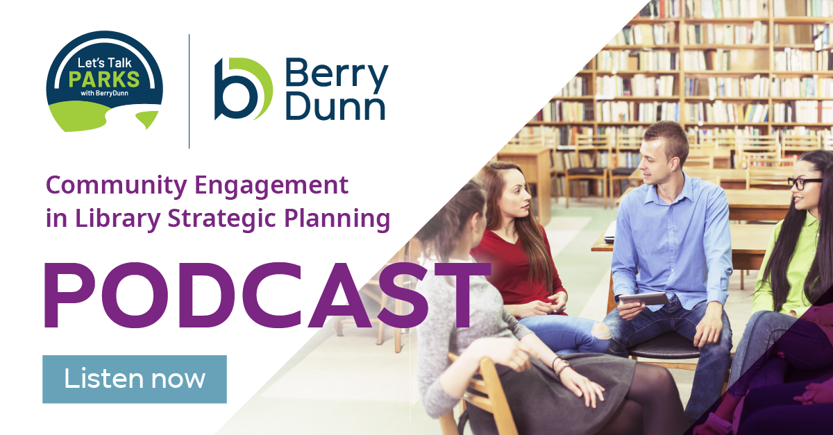 Community Engagement in Library Strategic Planning Podcast | BerryDunn
