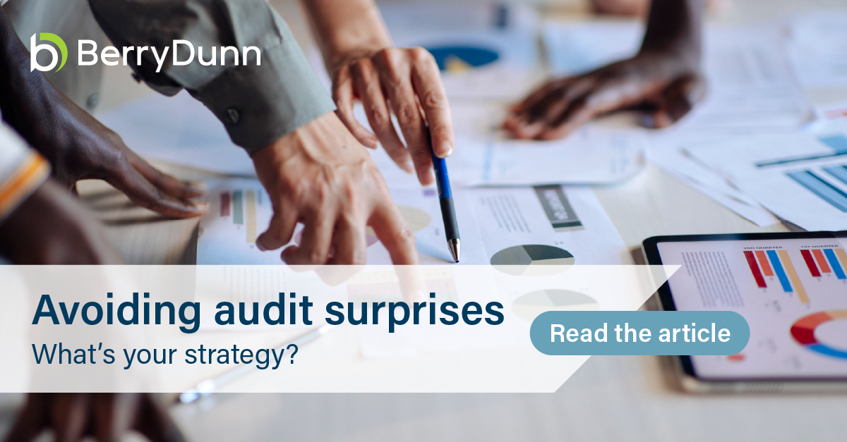Avoiding audit surprises: What's your strategy? | BerryDunn